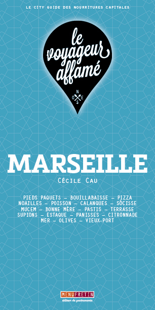 LE VOYAGEUR AFFAME - MARSEILLE