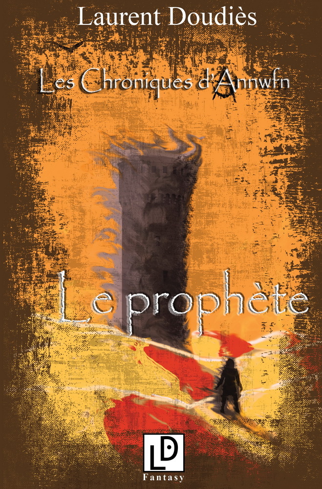 Les chroniques d'Annwfn 1- Le prophète