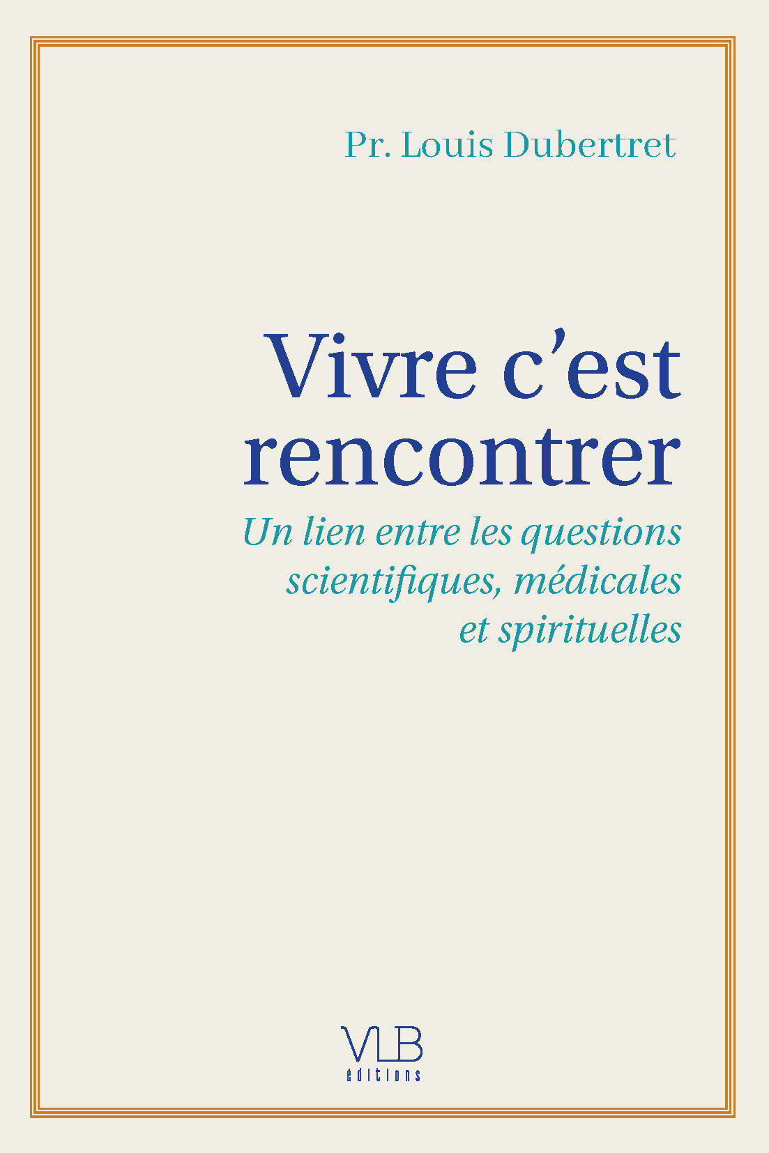 VIVRE C'EST RENCONTRER