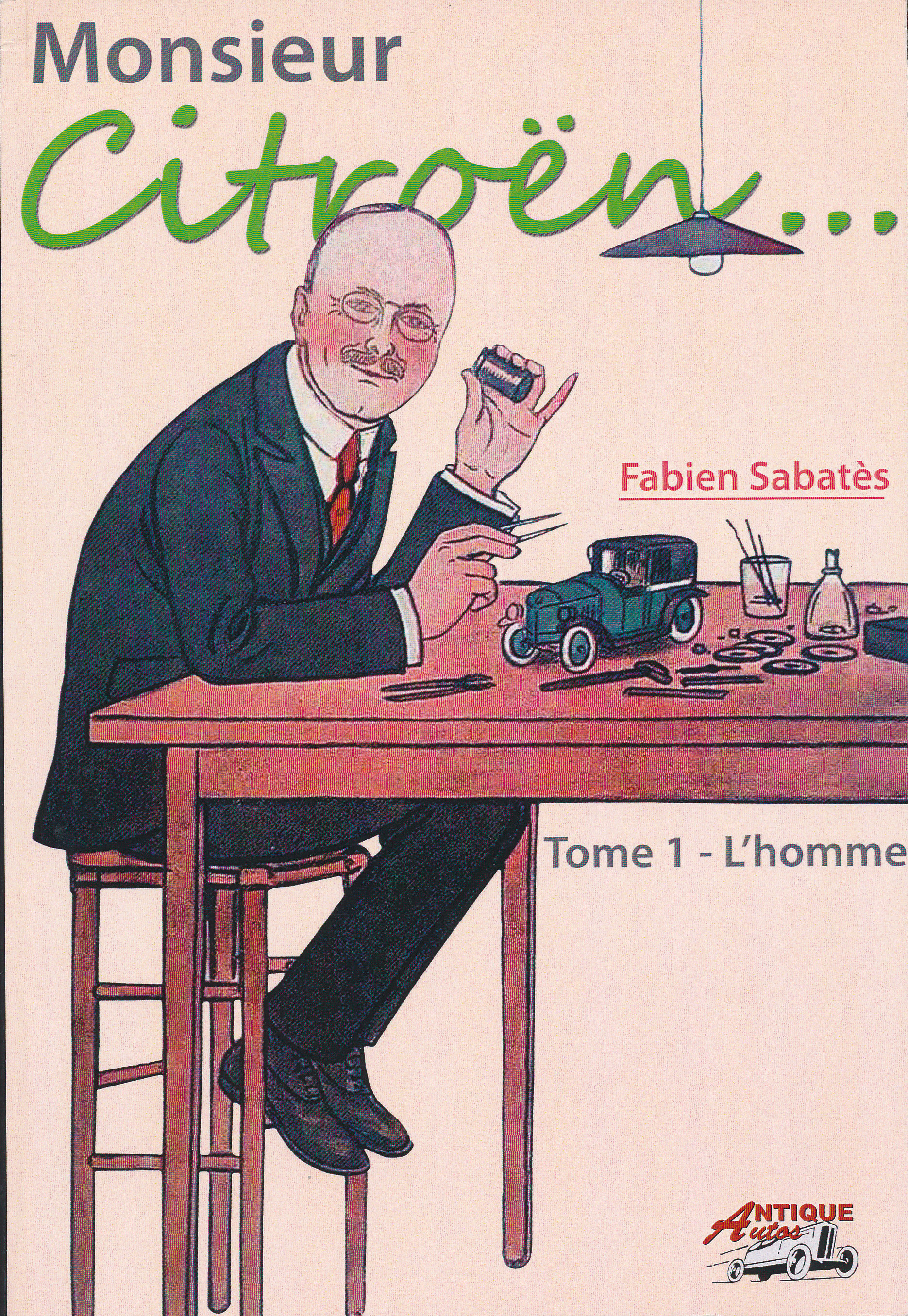 MONSIEUR CITROËN TOME 1 - L'HOMME