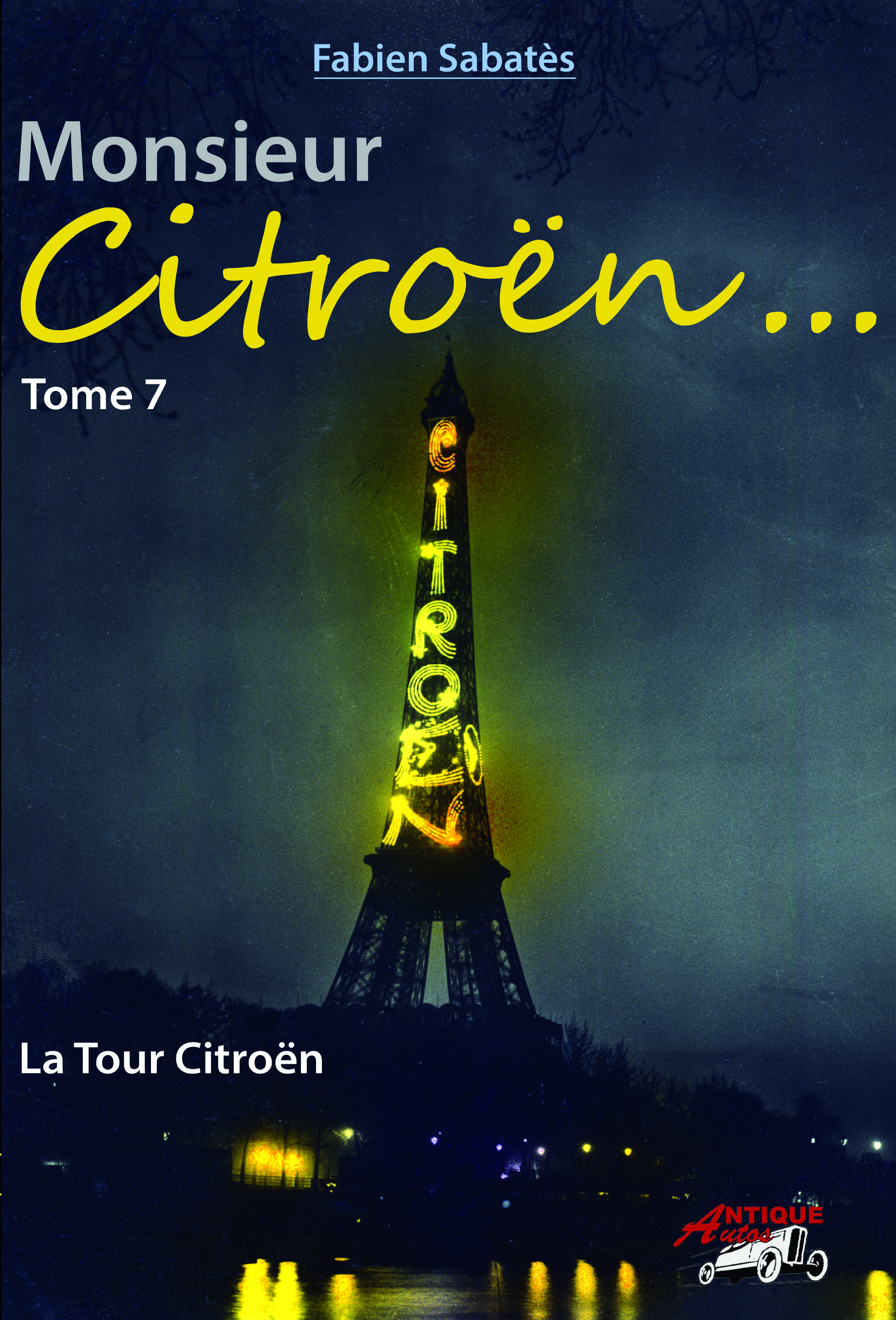 MONSIEUR CITROËN TOME 7 - La Tour Citroën