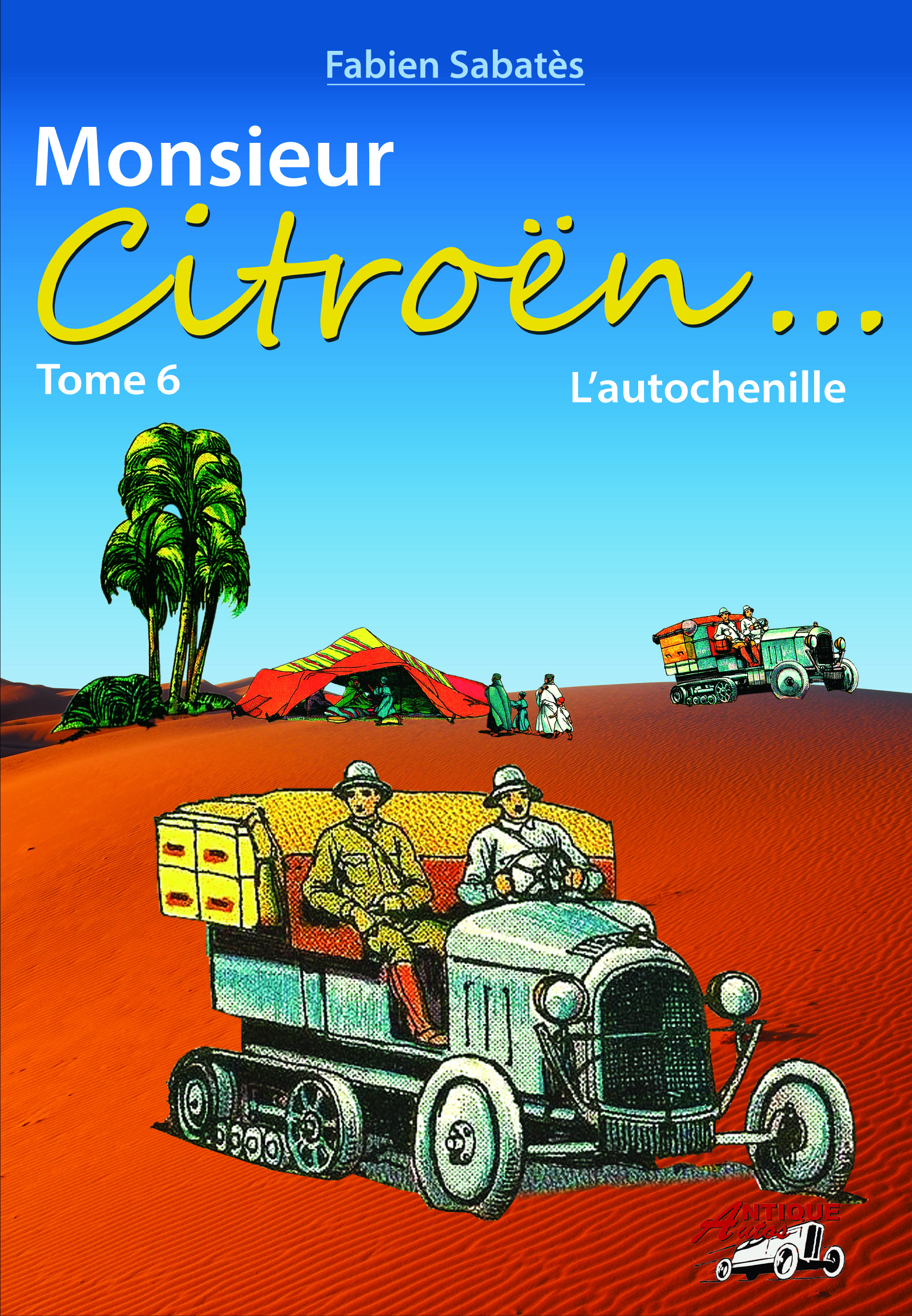 MONSIEUR CITROËN TOME 6 - L'autochenille