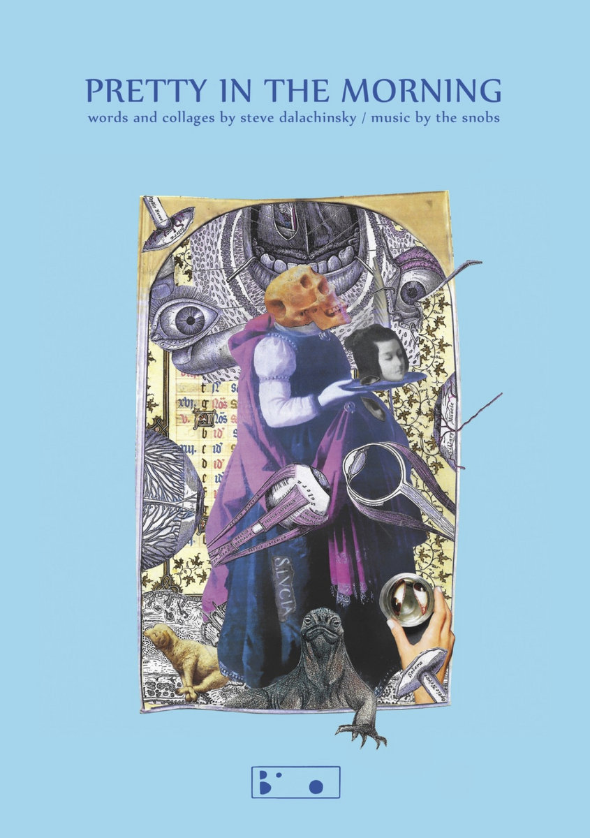 Pretty in the morning, livre-CD de Steve Dalachinsky & The Snobs