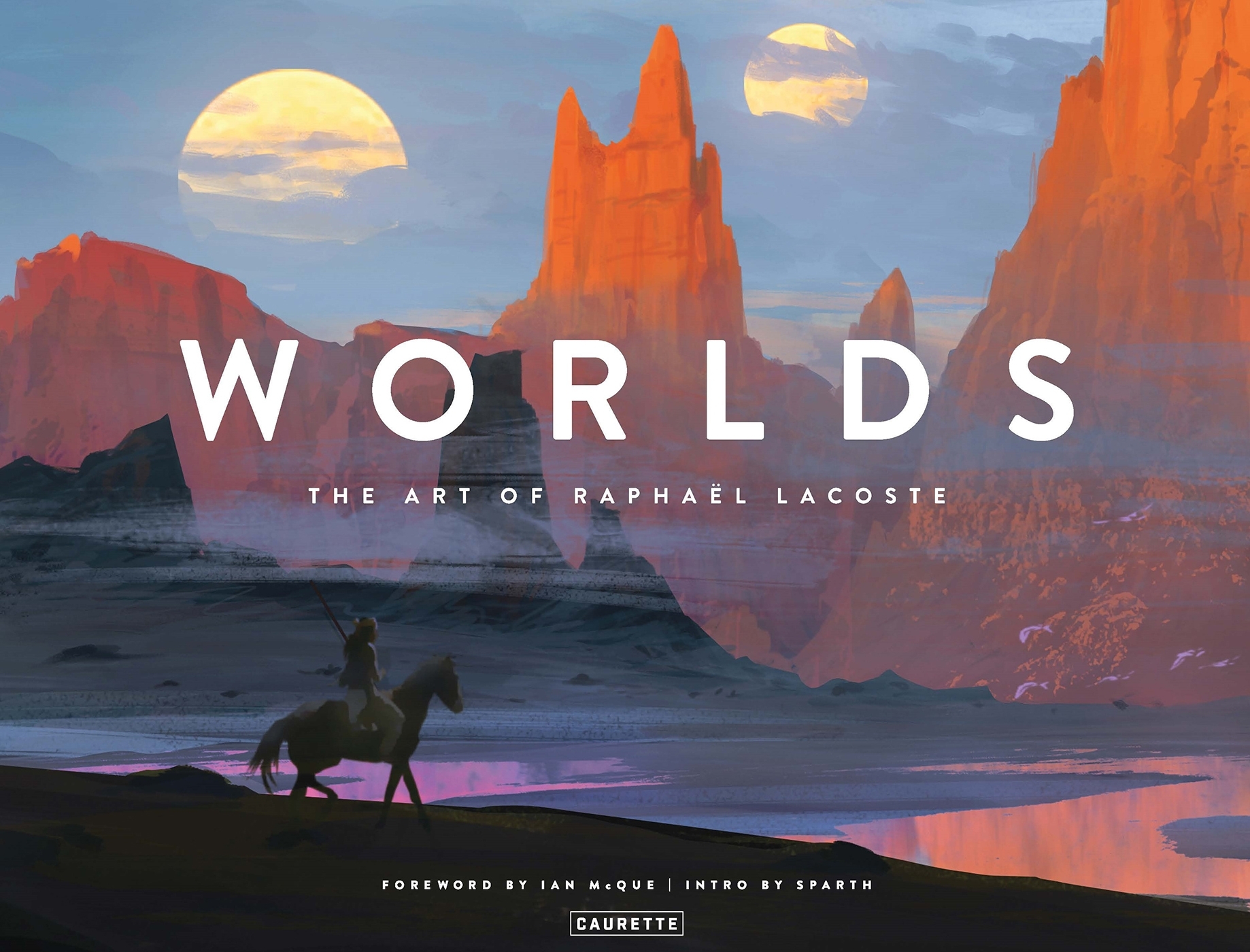Worlds - The Art of Raphaël Lacoste