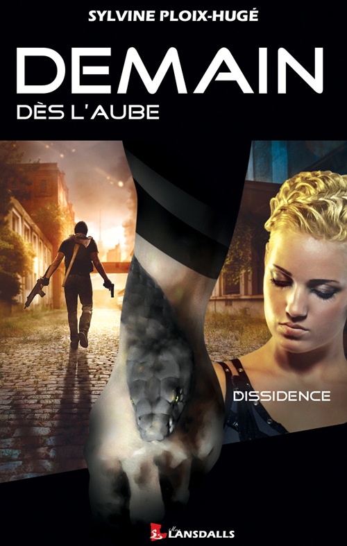 Demain dès l’Aube Tome 2 - Dissidence