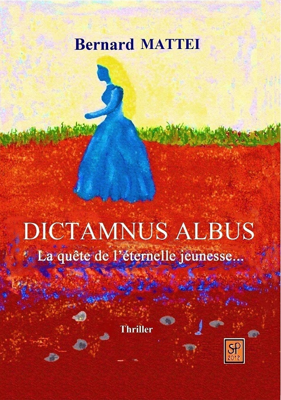DICTAMNUS ALBUS,  la quête de l'éternelle jeunesse.