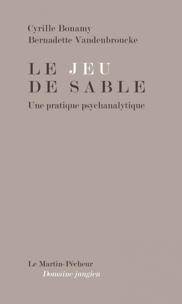 Le Jeu de Sable. Une pratique psychanalytique