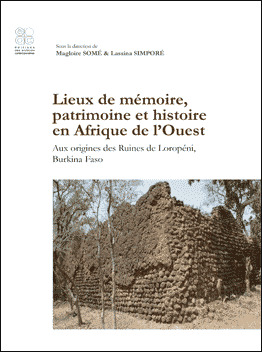 Lieux de mémoire, patrimoine et histoire en Afrique de l'Ouest