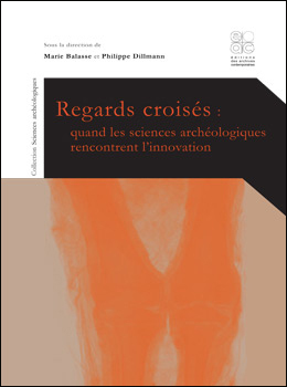 Regards croisés: quand les sciences archéologiques rencontrent l'innovation