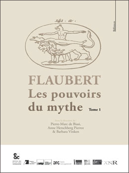 Flaubert : Les pouvoirs du mythe