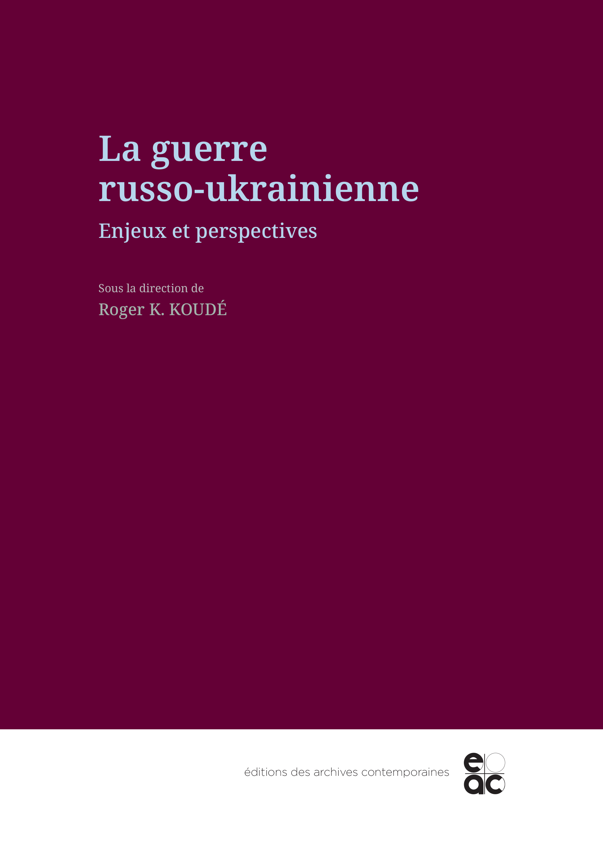 La guerre russo-ukrainienne : enjeux et perspectives
