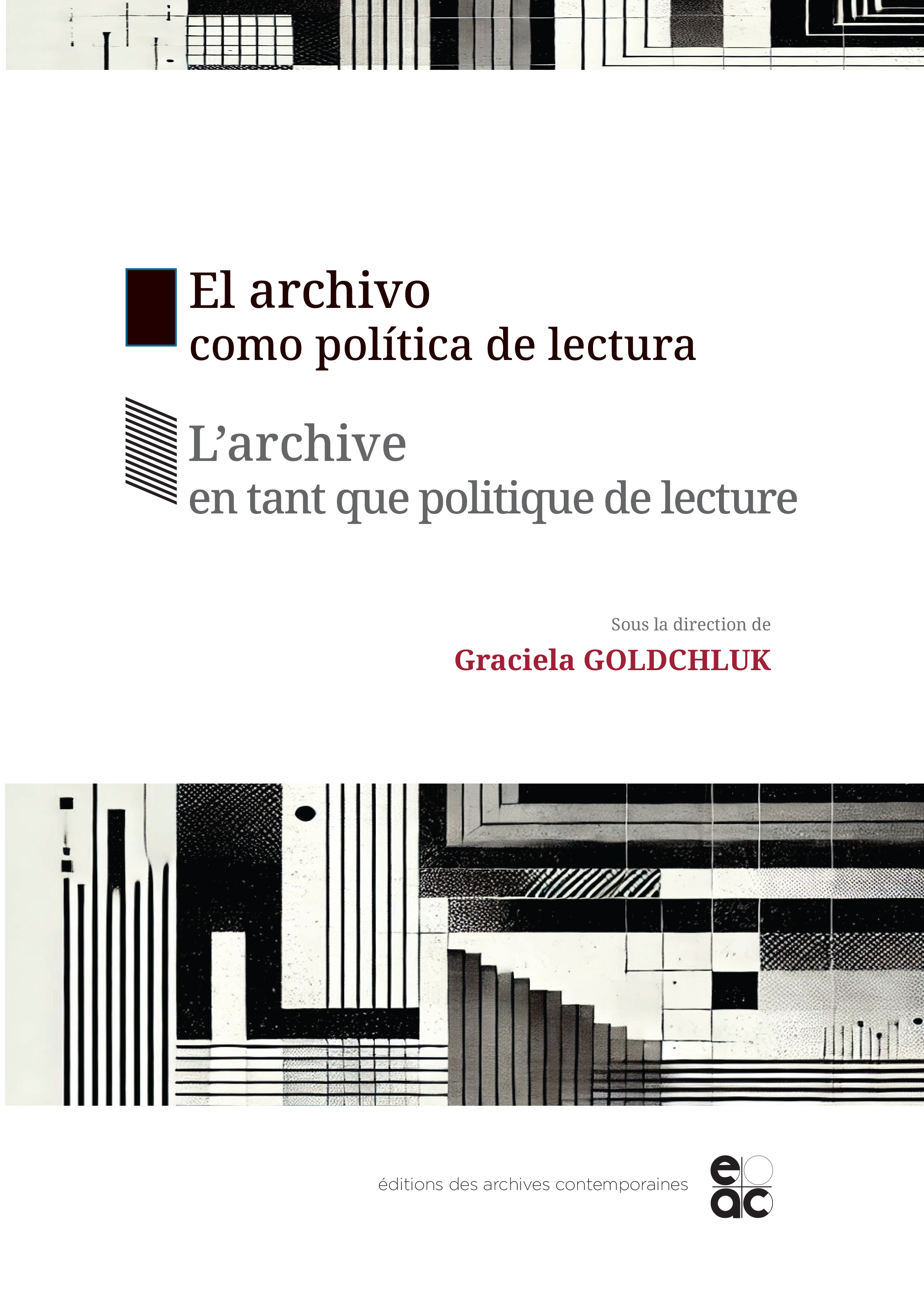 El archivo como política de lectura / L'archive en tant que politique de lecture