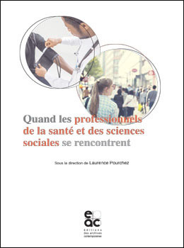 Quand les professionnels de la santé et des sciences sociales se rencontrent