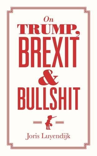 ON TRUMP BREXIT AND BULLSHIT