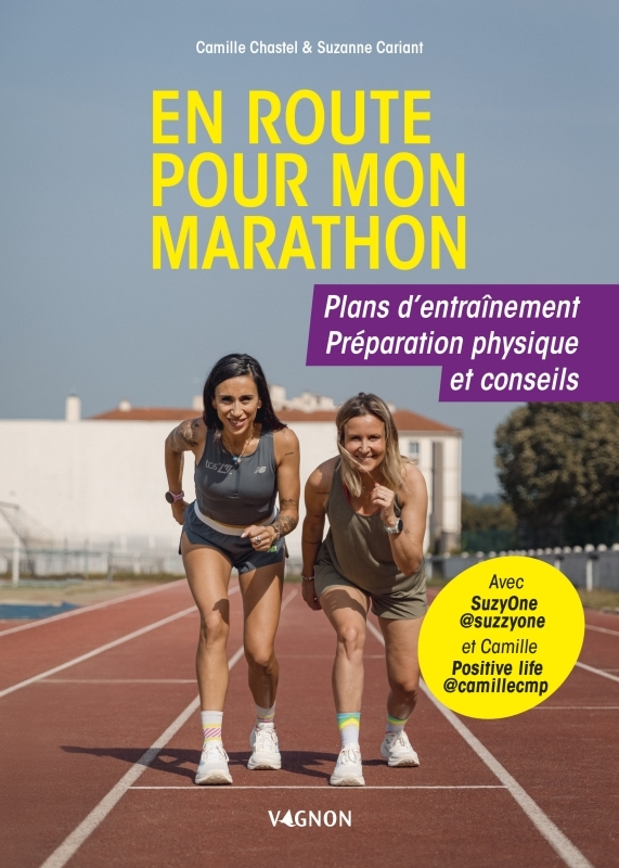 En route pour mon marathon - Plans d'entraînement, préparation physique et conseils