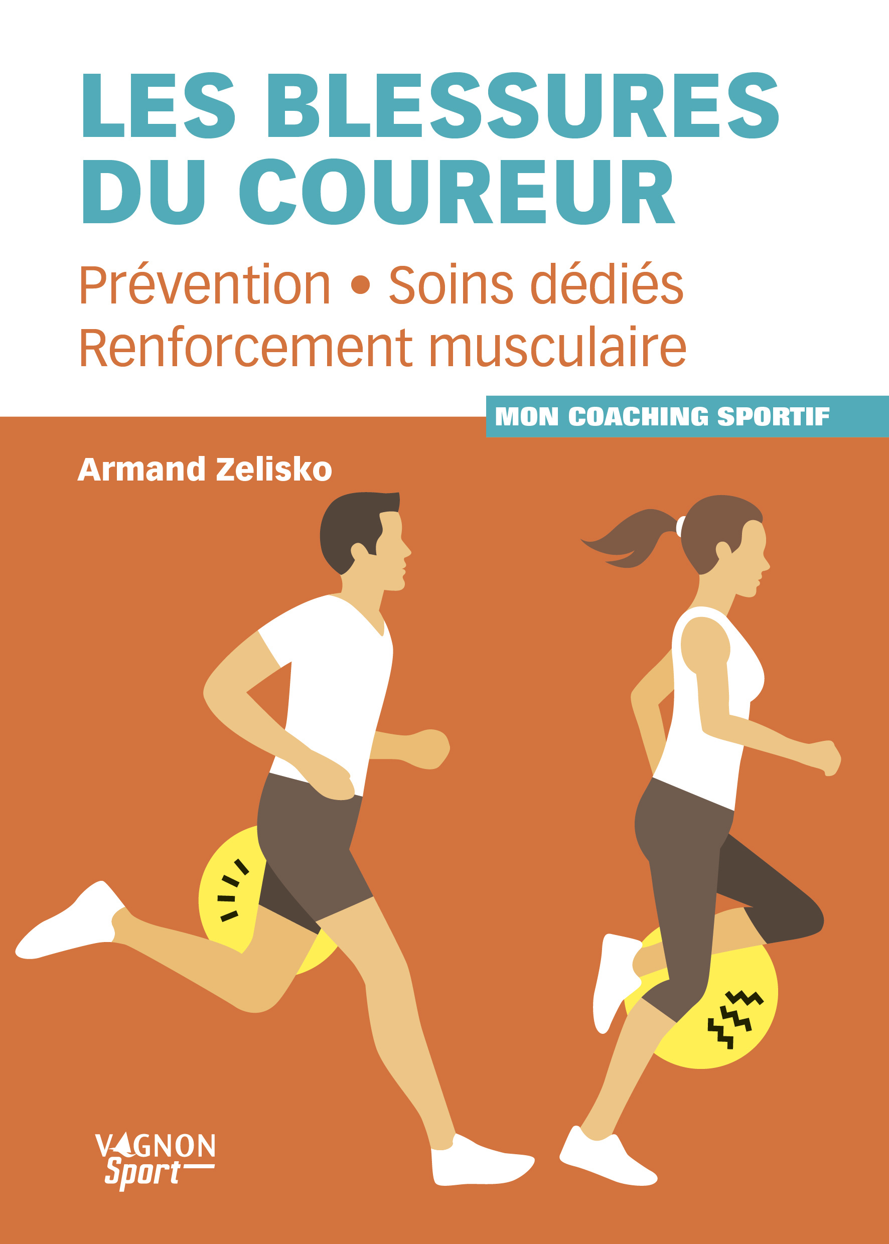 Les blessures du coureur - Les prévenir et les soigner