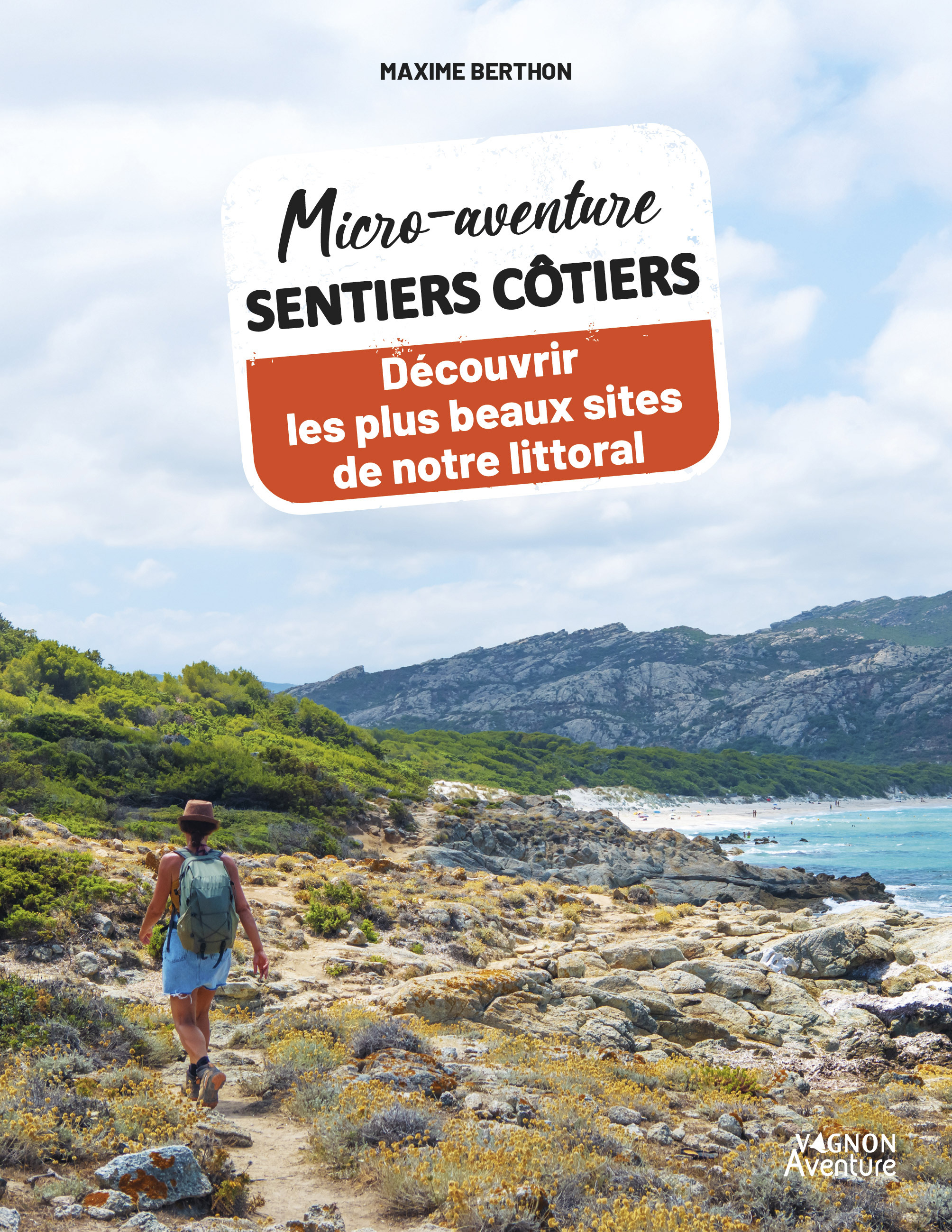 Micro-aventure sentiers côtiers - Découvrir les plus beaux sites de notre littoral