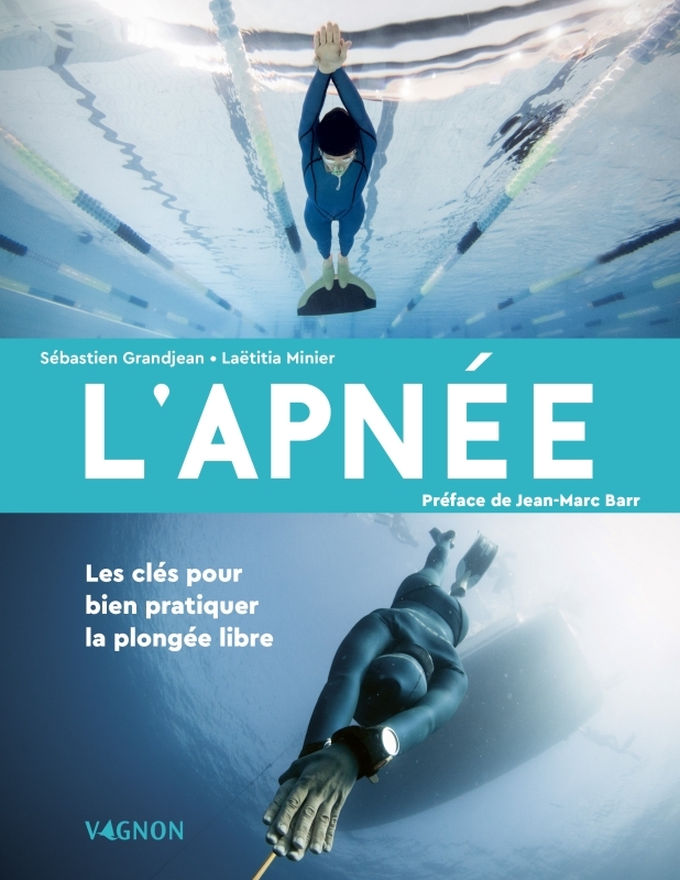 L'apnée - Les clés pour bien pratiquer la plongée libre
