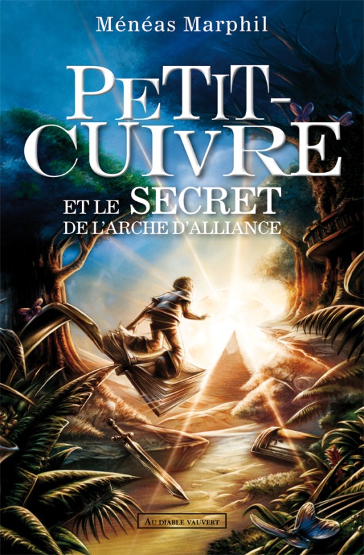 Petit-Cuivre et le secret de l'arche d'alliance