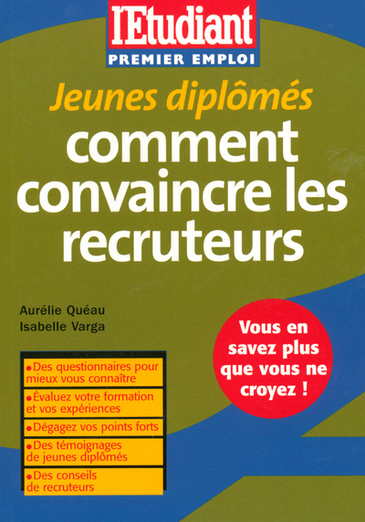 Jeunes diplômés comment convaincre les recruteurs