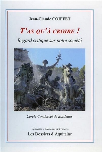 T'as qu'à croire !