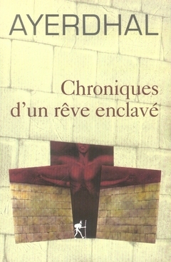 CHRONIQUES D UN REVE ENCLAVE