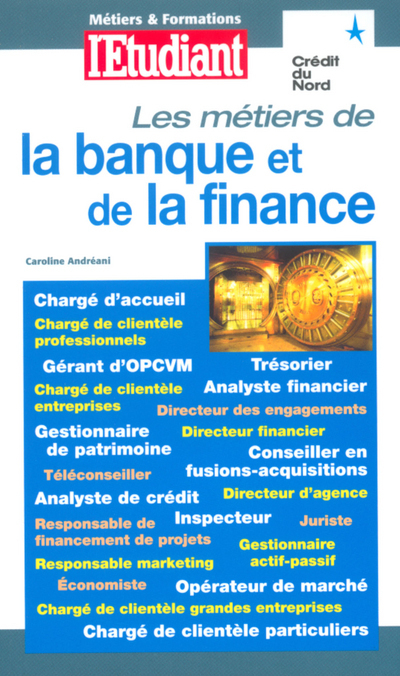 Métiers &amp; formations : banque et finance