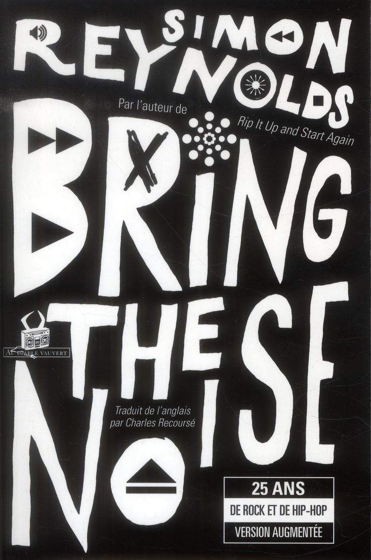 Bring the noise 25 ans de rock et de hip-hop