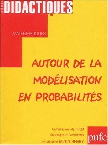 Autour de la modélisation en probabilités