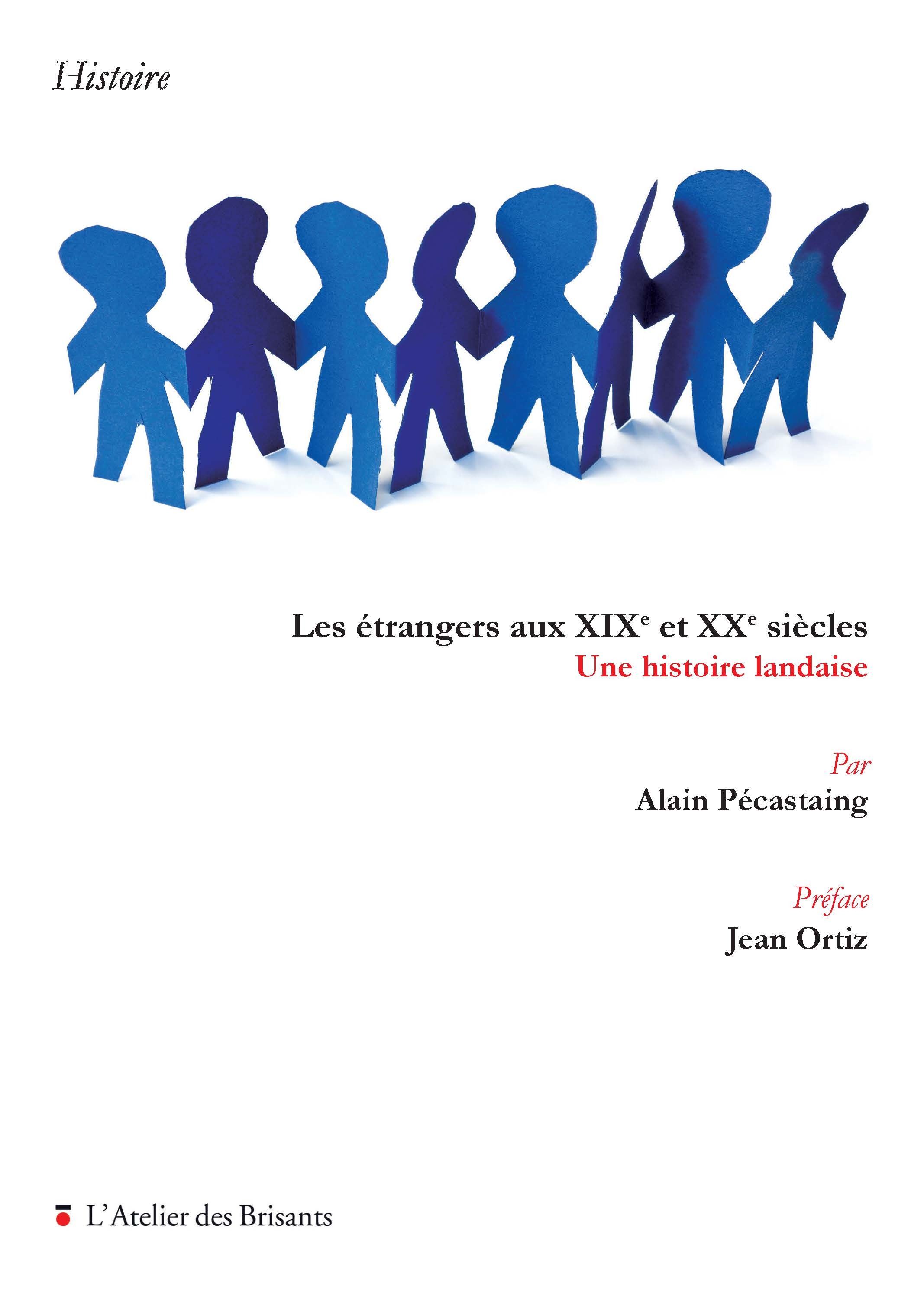 Les étrangers aux XIX et XX siècles, Une histoire landaise