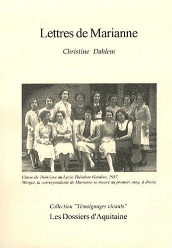 Lettres de marianne - lettres d'une jeune fille juive sous l'occupation