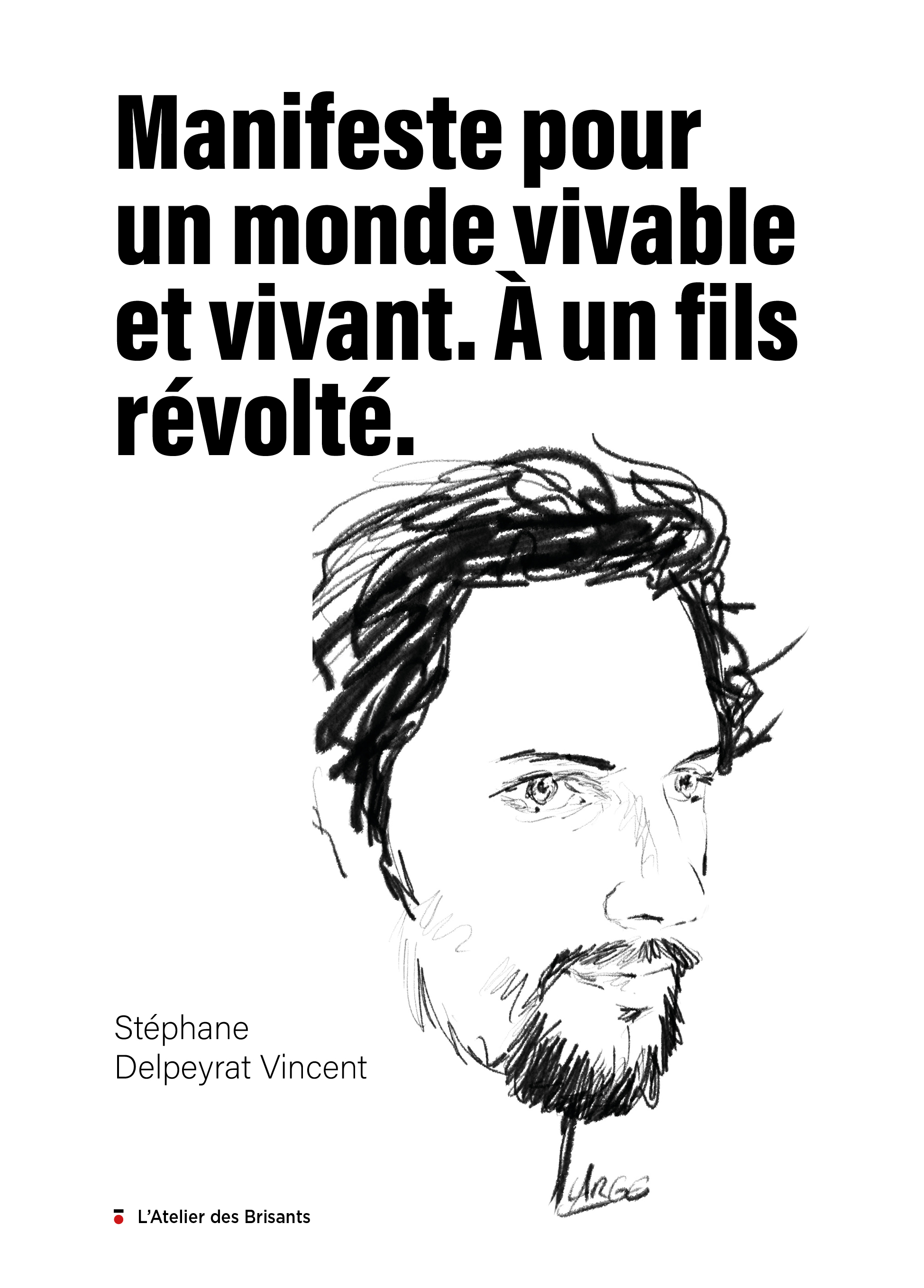 Manifeste pour un monde vivable et vivant. A un fils révolté