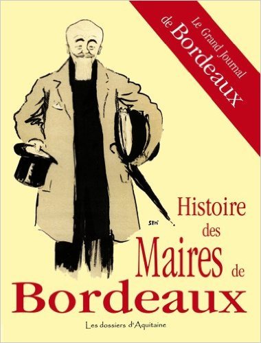 Histoire des maires de bordeaux