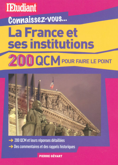 Connaissez-vous la France et ses institutions - 200 QCM pour faire le point
