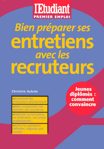 Bien préparer ses entretiens avec les recruteurs
