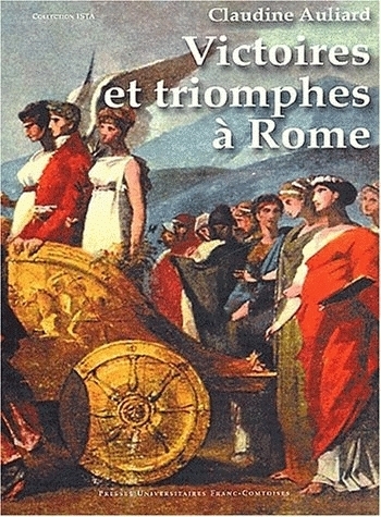 Victoires et triomphes à Rome - droit et réalités sous la République