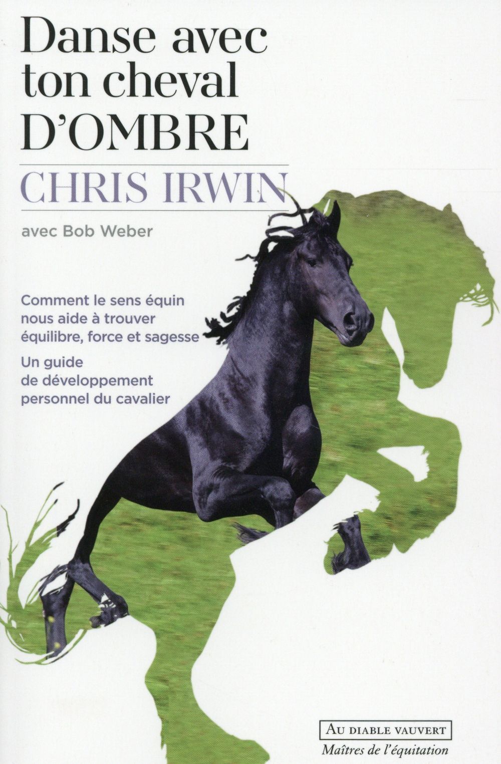 Danse avec ton cheval d'ombre