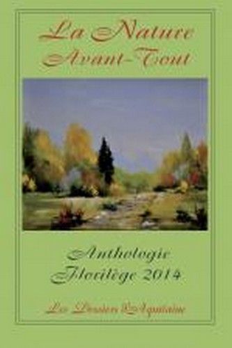 La nature avant tout, anthologie florilege 2014
