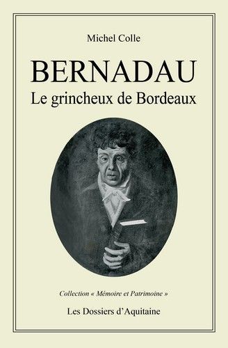Bernadau, le grincheux de bordeaux