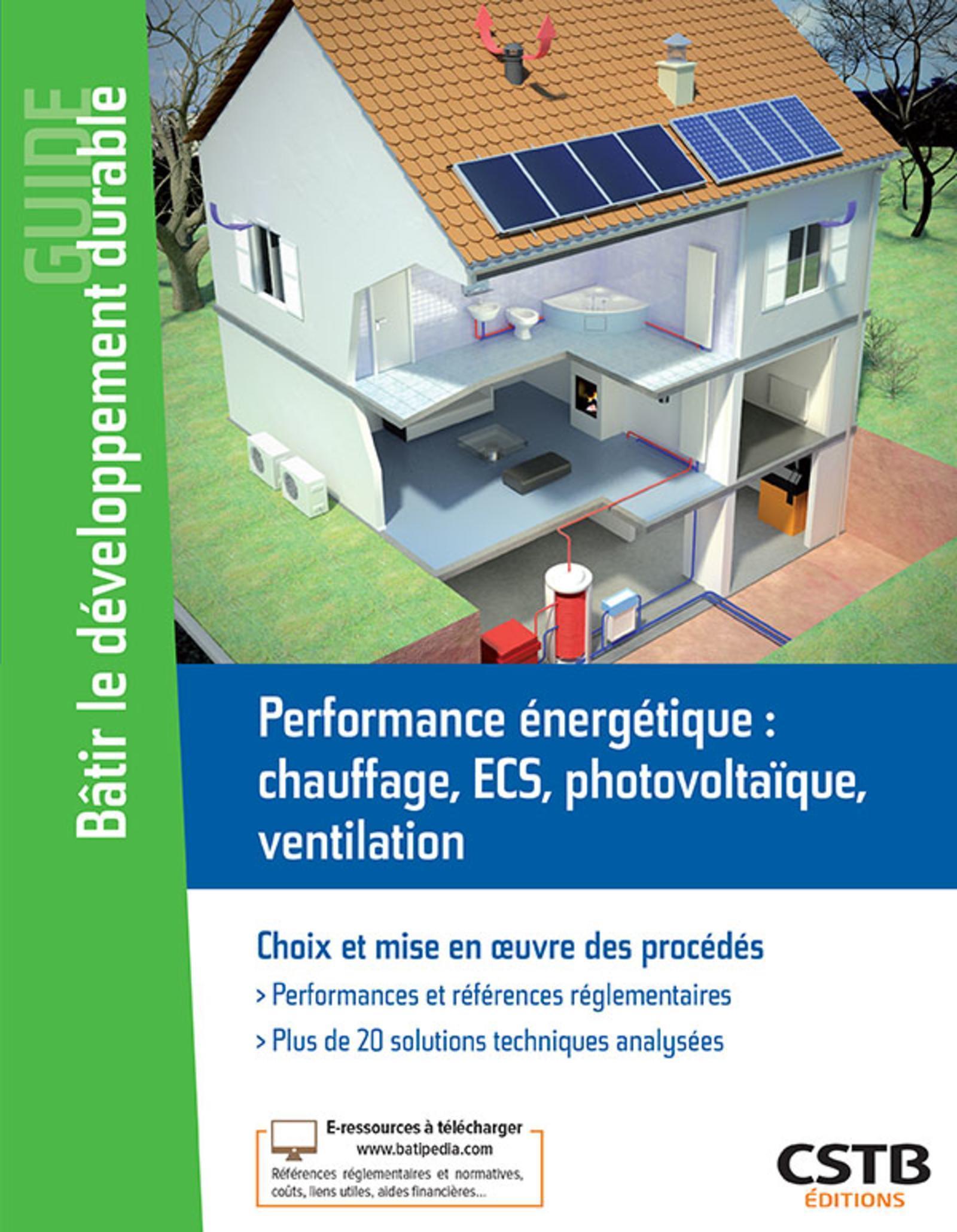 Performance énergétique : chauffage, ECS, photovoltaïque, ventilation