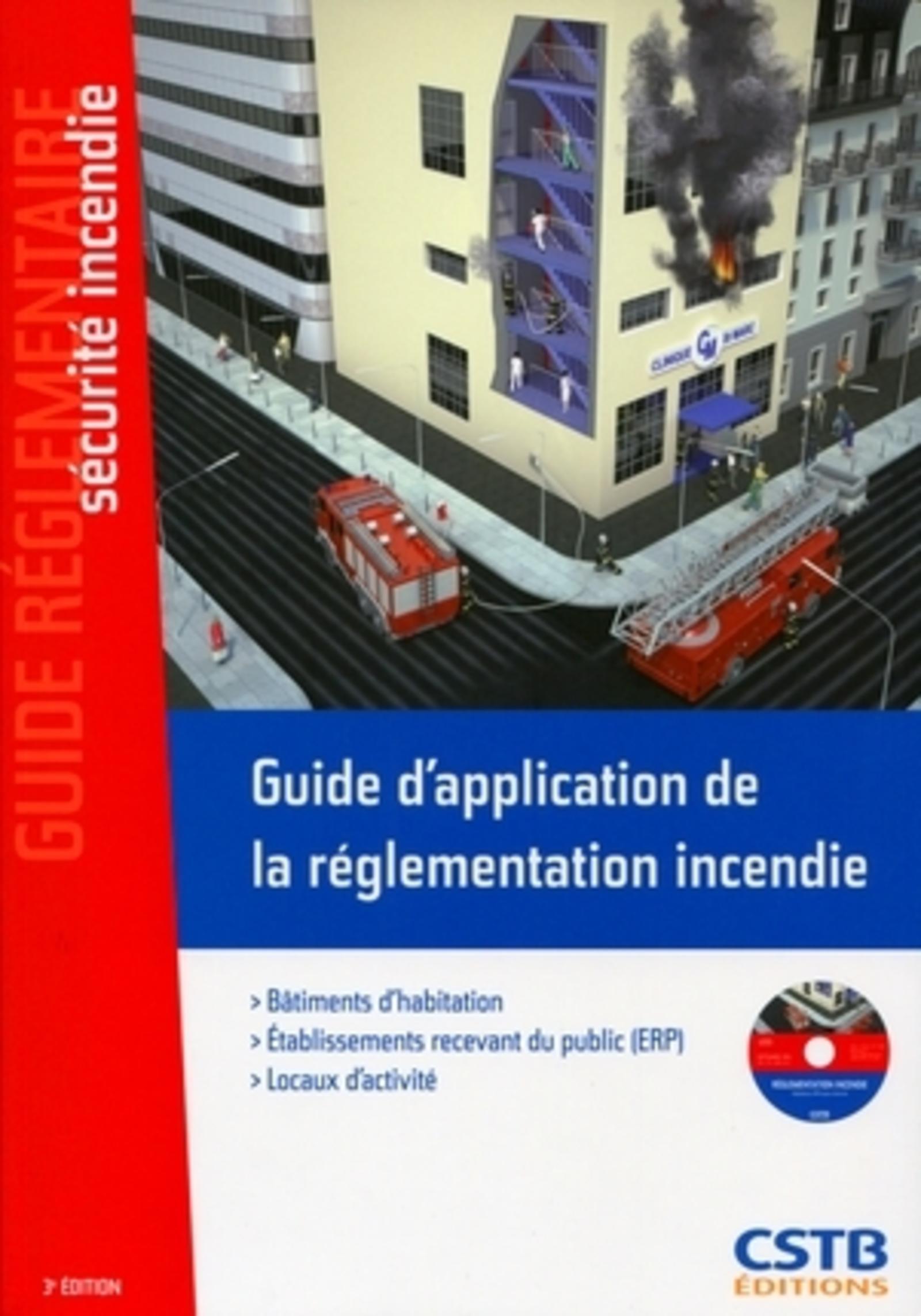 GUIDE D'APPLICATION DE LA REGLEMENTATION INCENDIE. BATIMENTSD'HABITATION, ERP, L