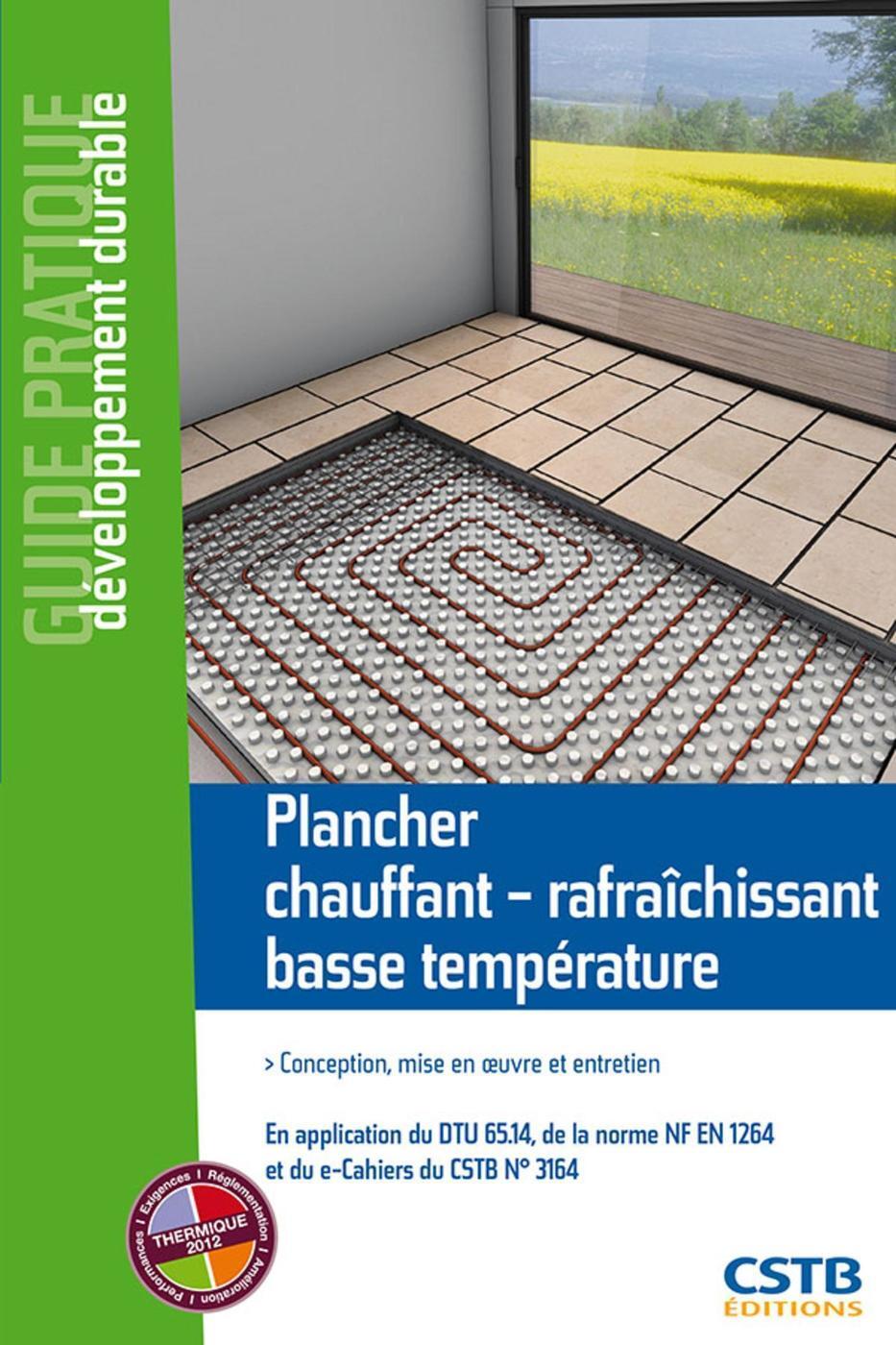 Plancher chauffant - rafraîchissant basse température