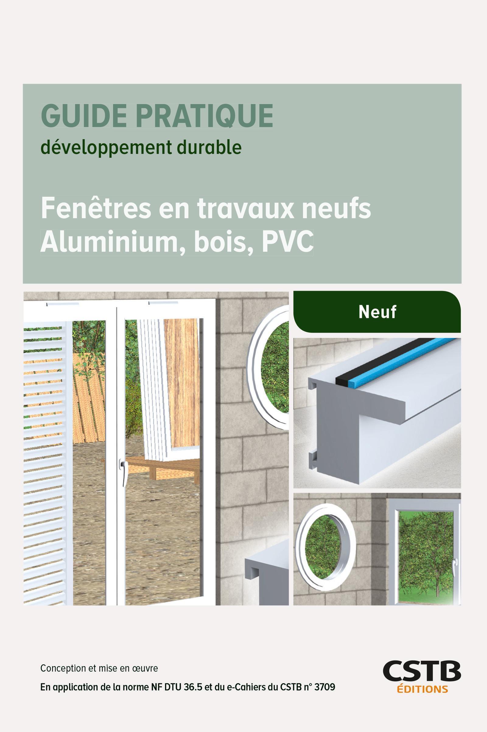 Fenêtres en travaux neufs Aluminium, bois, PVC