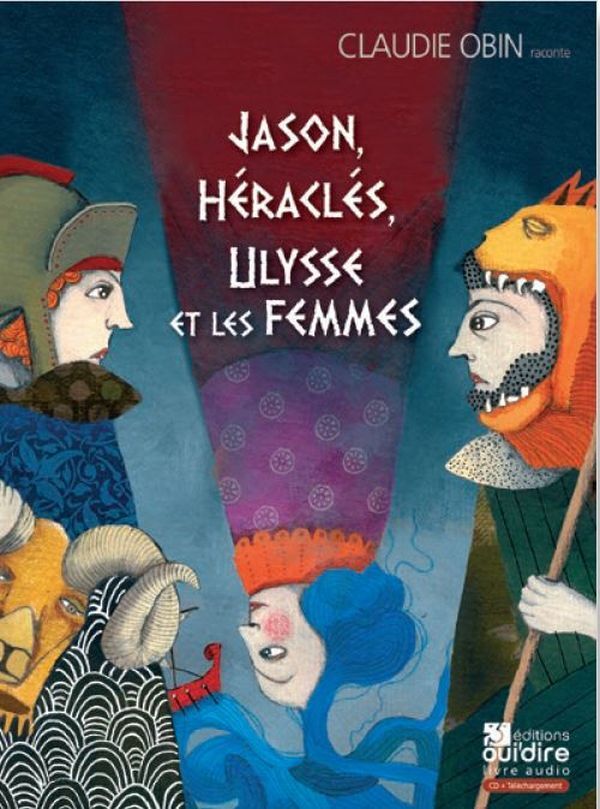 Jason, Héraclès, Ulysse et les femmes
