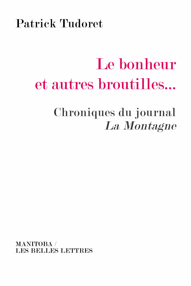 Le Bonheur et autres broutilles…