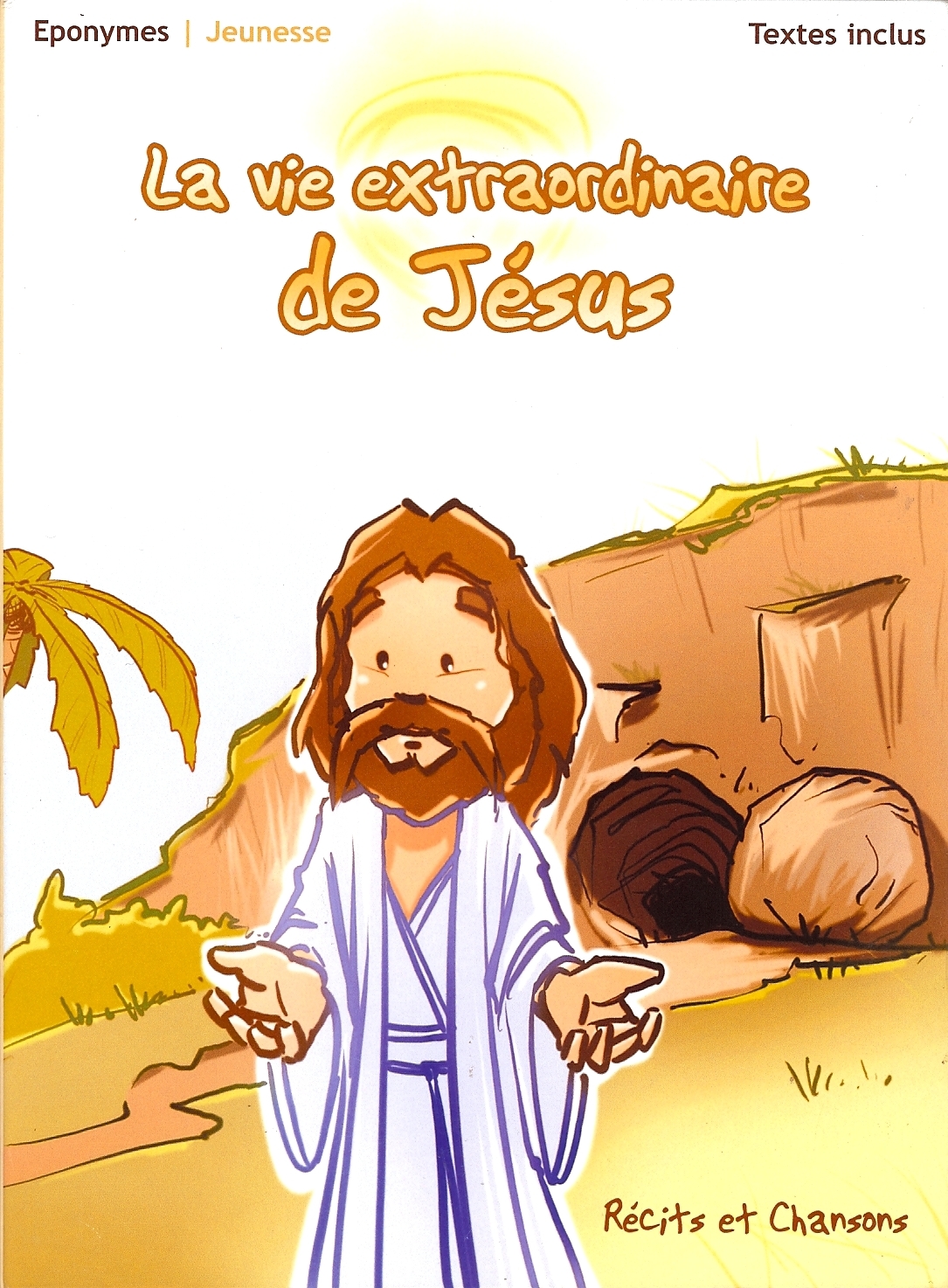 LA VIE EXTRAORDINAIRE DE JESUS