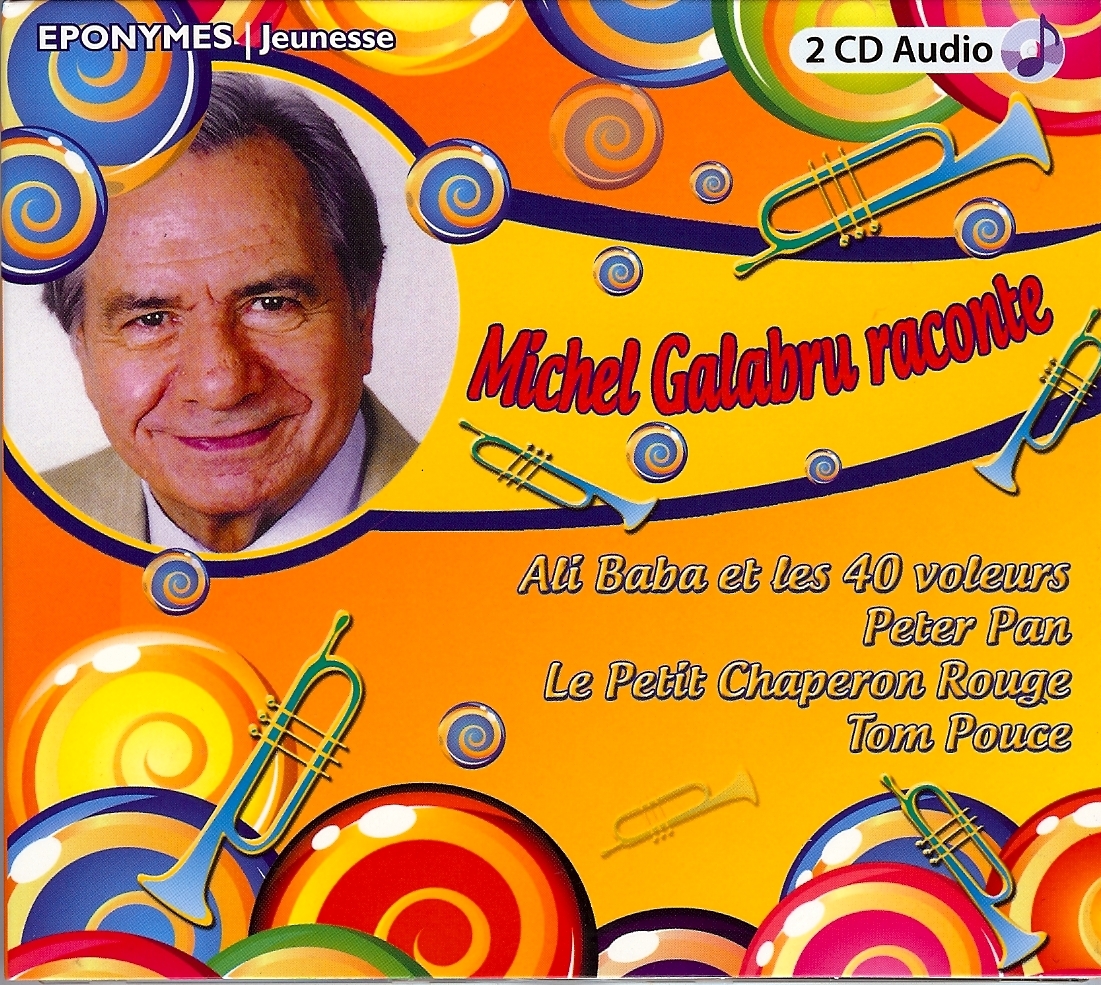 Michel Galabru raconte le petit chaperon rouge, Ali Baba et les 40 voleurs, Peter Pan, Tom Pouce