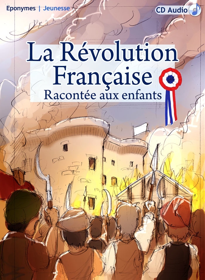 La Révolution Française racontée aux enfants