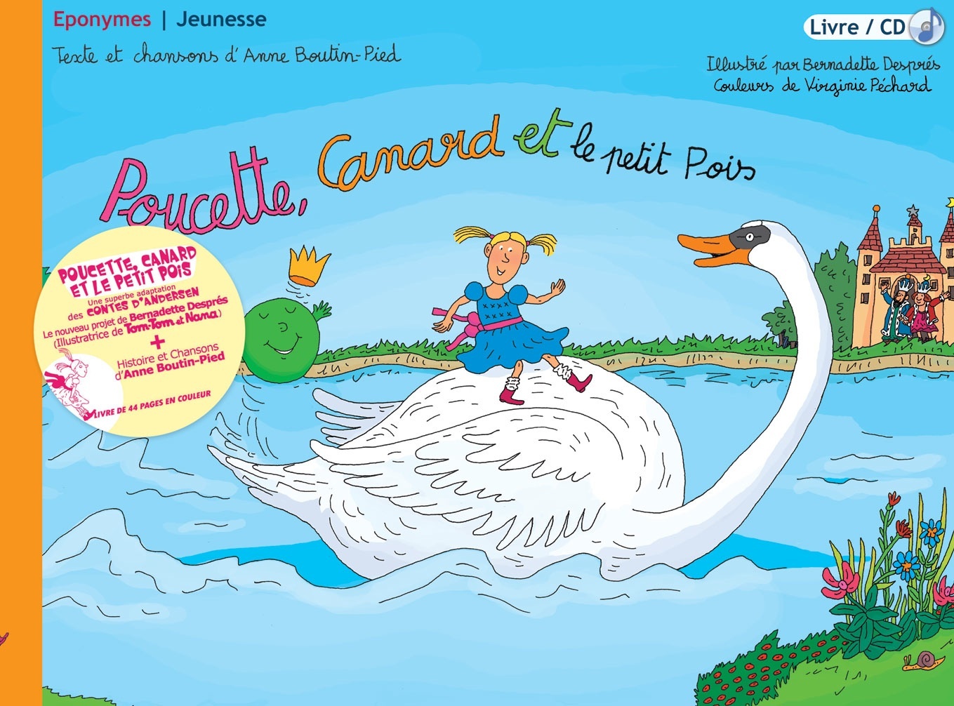 POUCETTE, CANARD ET LE PETIT POIS BERNADETTE DESPRES
