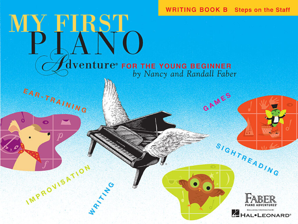 NANCY & RANDALL FABER : MY FIRST PIANO ADVENTURE WRITING BOOK B - STEPS ON THE STAFF